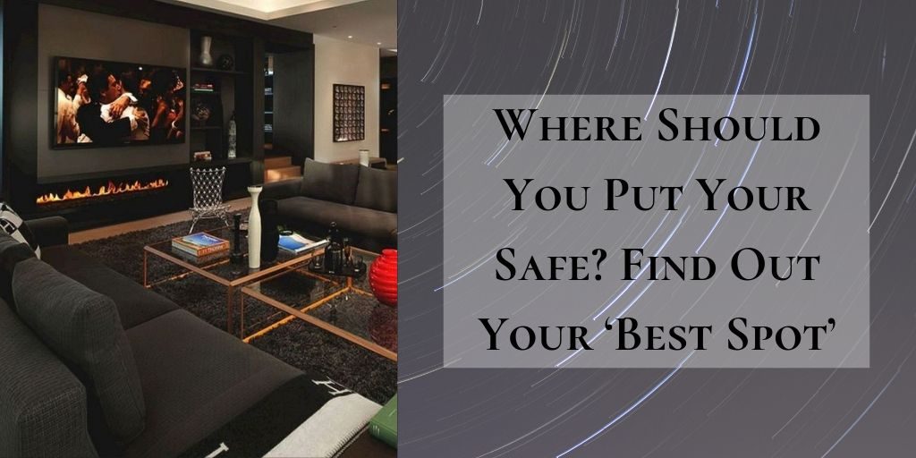 where-should-you-put-your-safe