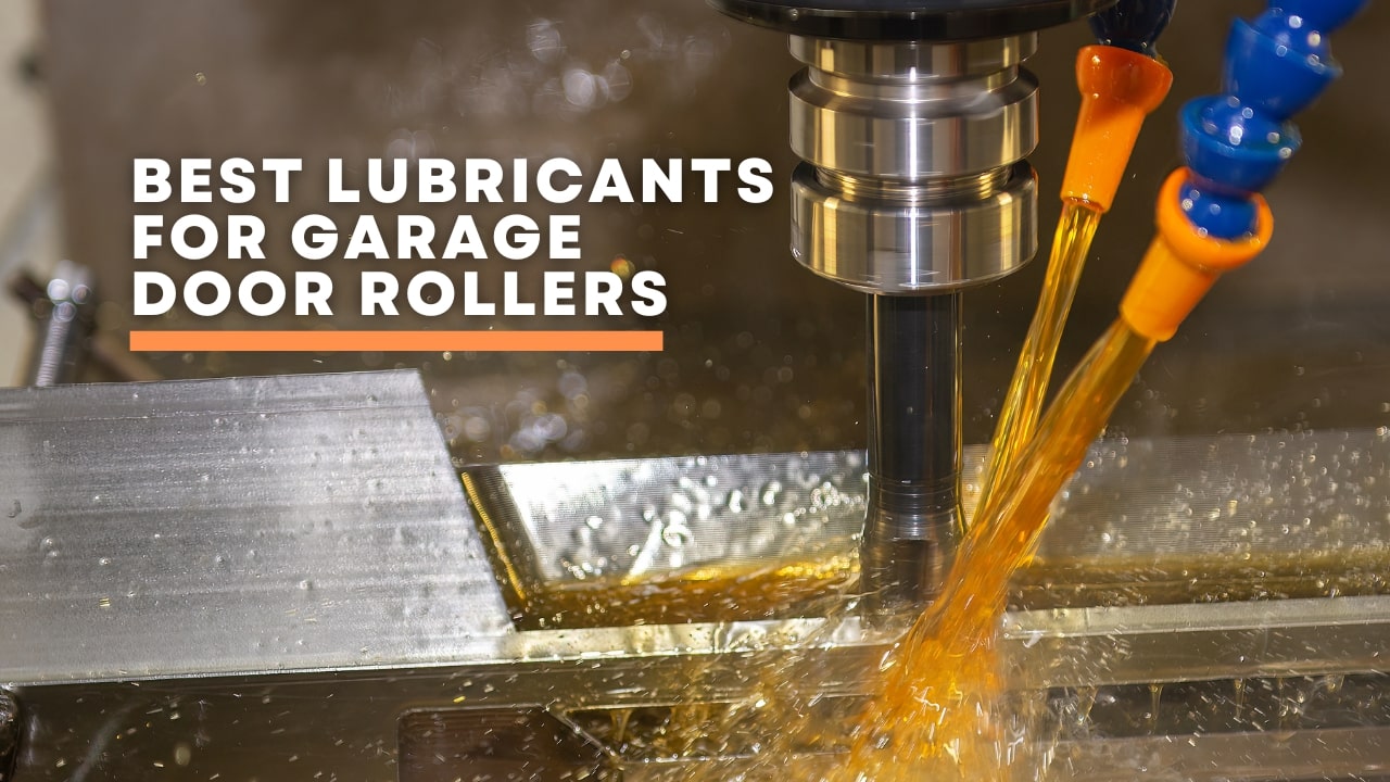 Top 8 Best Lubricants for Garage Door Rollers for Under $15!